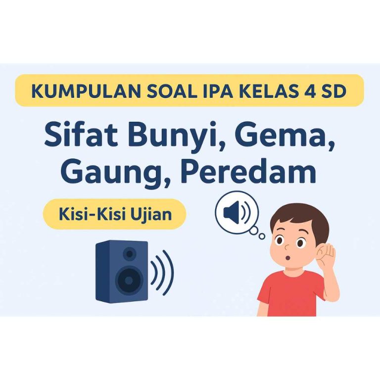 10 Contoh soal ipa tentang bunyi dan suara kelas 4 sd yang sering muncul saat ujian 2026 10 Contoh soal ipa tentang bunyi dan suara kelas 4 sd yang sering muncul saat ujian 2026