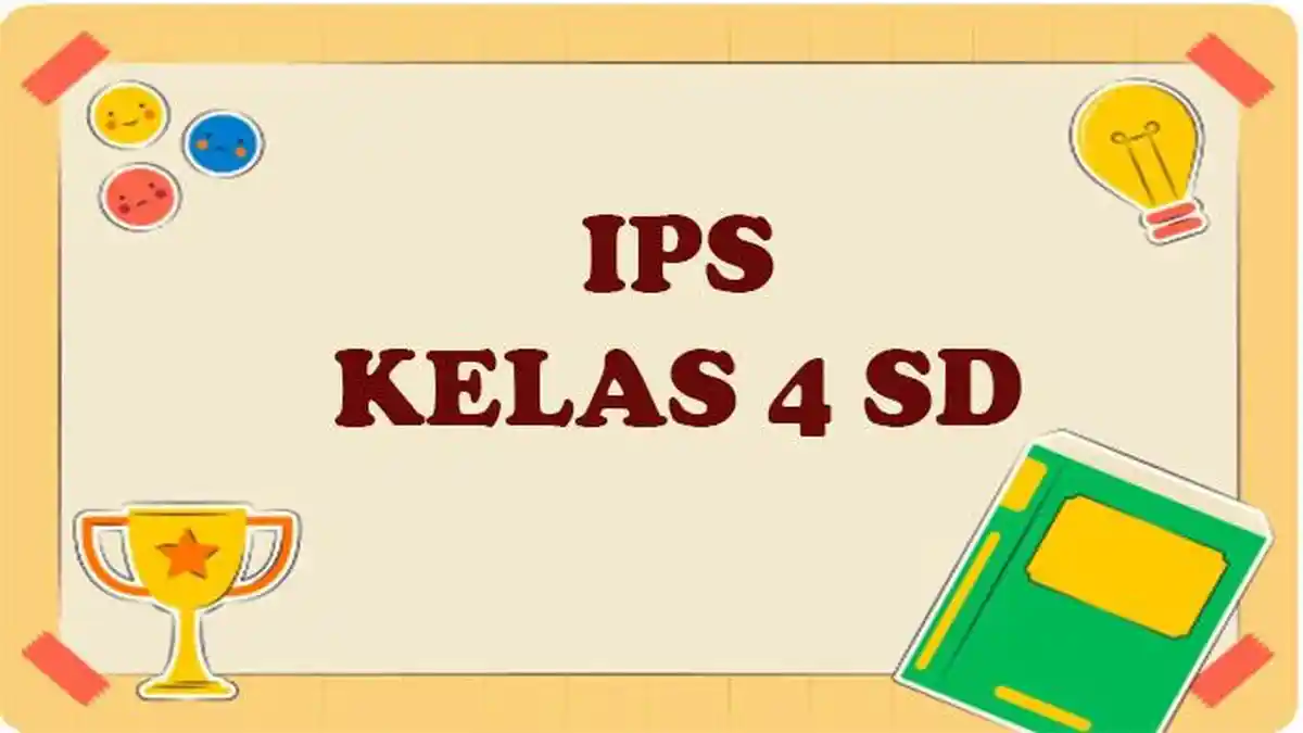 55 Soal dan Jawaban PTS IPS Kelas 4 SD Semester 1 Kurikulum Merdeka