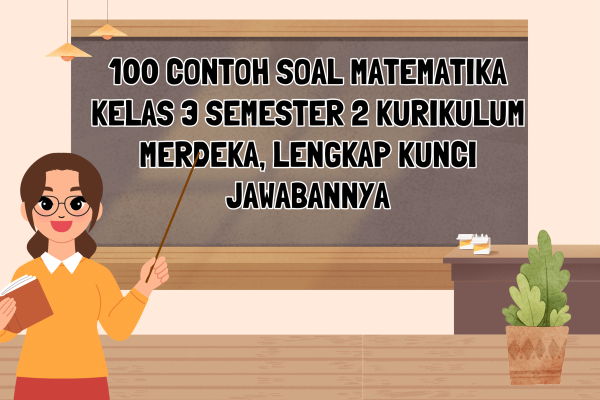 100 Contoh Soal Matematika Kelas 3 Semester 2 Kurikulum Merdeka